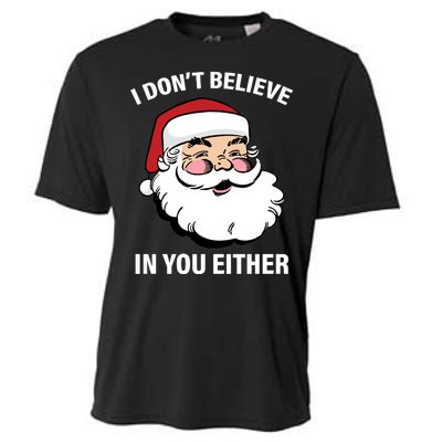 I Don't Believe In You Either X-Mas Cooling Performance Crew T-Shirt