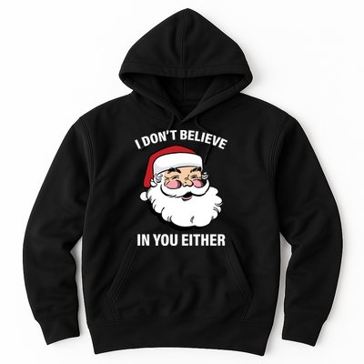 I Don't Believe In You Either X-Mas Hoodie