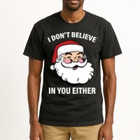 I Don't Believe In You Either X-Mas Tall T-Shirt