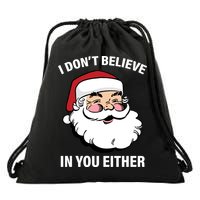 I Don't Believe In You Either X-Mas Drawstring Bag