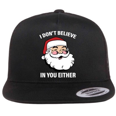I Don't Believe In You Either X-Mas Flatbill Hat
