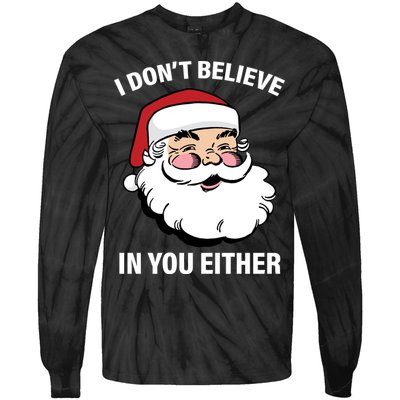 I Don't Believe In You Either X-Mas Tie-Dye Long Sleeve Shirt
