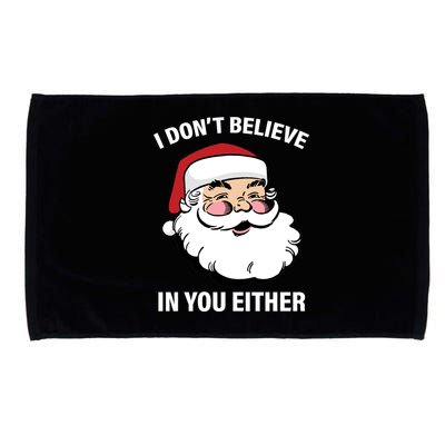 I Don't Believe In You Either X-Mas Microfiber Hand Towel