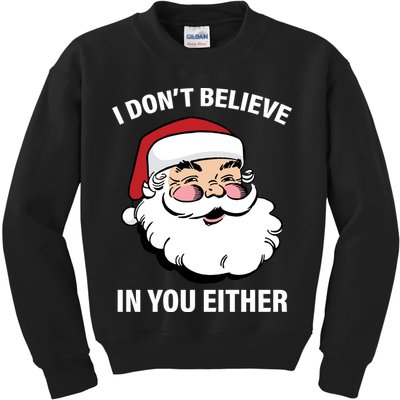 I Don't Believe In You Either X-Mas Kids Sweatshirt