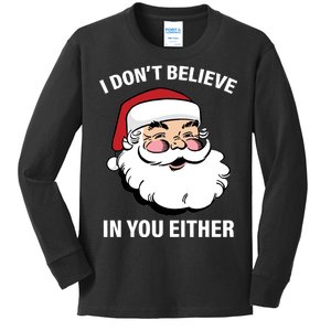 I Don't Believe In You Either X-Mas Kids Long Sleeve Shirt