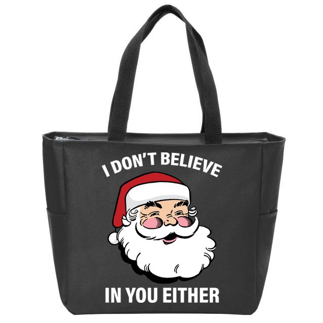 I Don't Believe In You Either X-Mas Zip Tote Bag