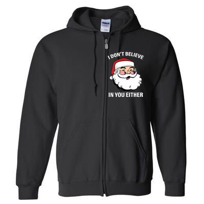 I Don't Believe In You Either X-Mas Full Zip Hoodie