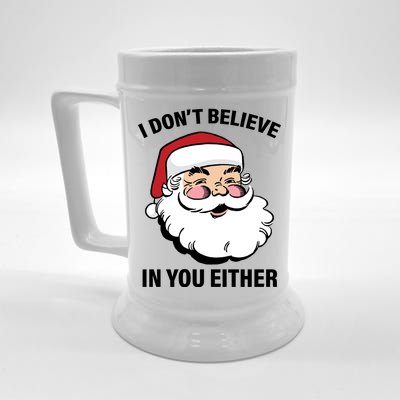 I Don't Believe In You Either X-Mas Beer Stein