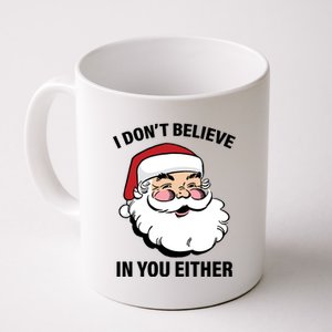 I Don't Believe In You Either X-Mas Coffee Mug