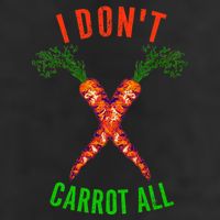 I Don't Carrot All Cool Comfort Performance Bucket Hat
