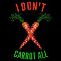 I Don't Carrot All 7-Panel Snapback Hat