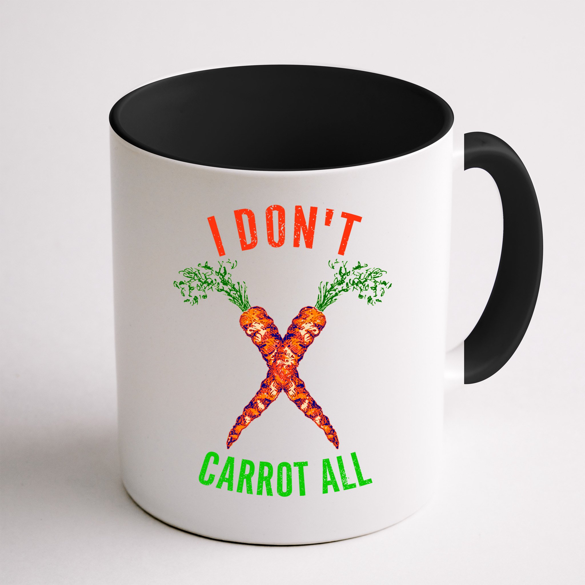I Don't Carrot All Mug