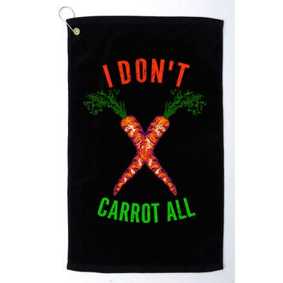 I Don't Carrot All Golf Towel