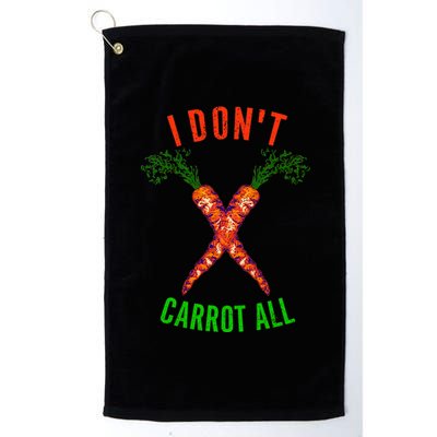 I Don't Carrot All Platinum Collection Golf Towel