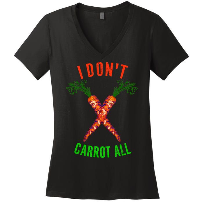 I Don't Carrot All Women's V-Neck T-Shirt