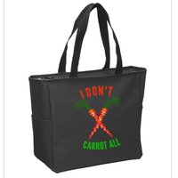 I Don't Carrot All Zip Tote Bag