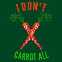 I Don't Carrot All Apron
