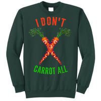 I Don't Carrot All Sweatshirt