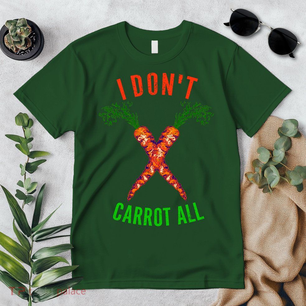 I Don't Carrot All Premium T-Shirt