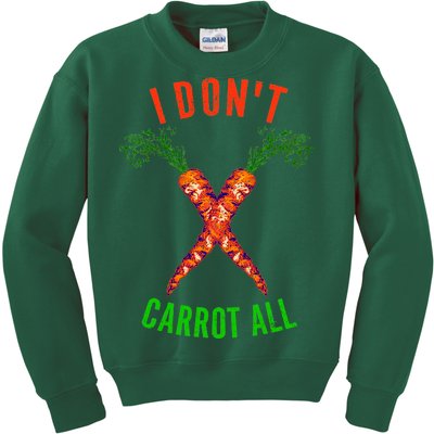 I Don't Carrot All Kids Sweatshirt