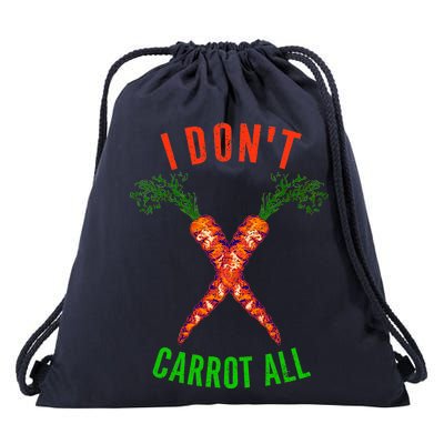 I Don't Carrot All Drawstring Bag