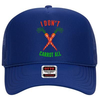 I Don't Carrot All High Crown Mesh Back Trucker Hat