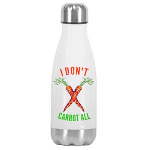 I Don't Carrot All Stainless Steel Insulated Water Bottle