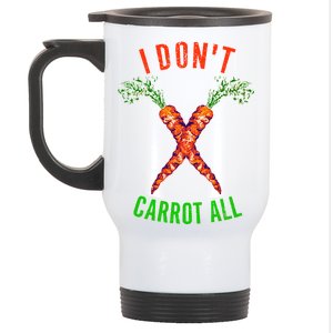 I Don't Carrot All Stainless Steel Travel Mug