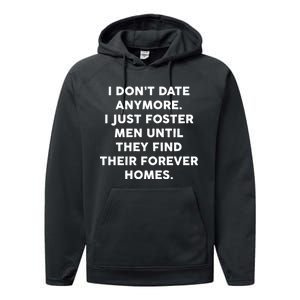 I Don't Date Anymore I Just Foster Men Performance Fleece Hoodie