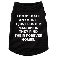 I Don't Date Anymore I Just Foster Men Doggie Tank