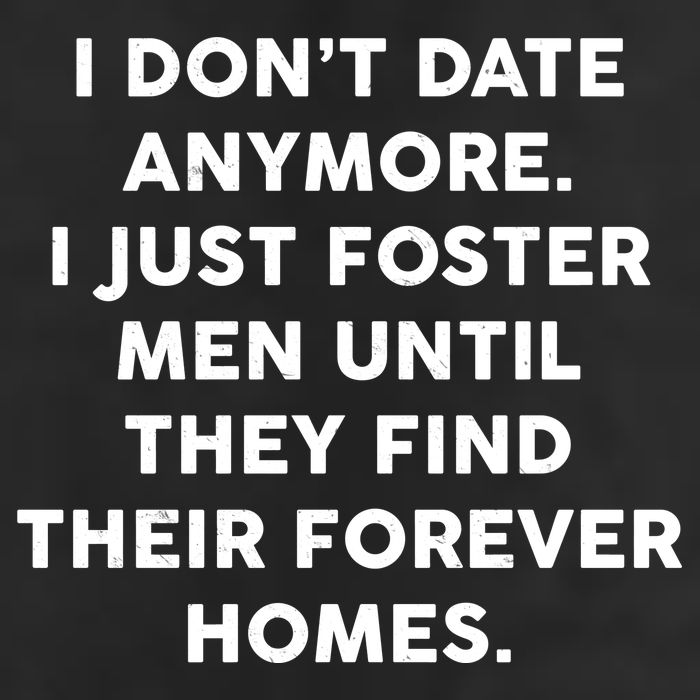 I Don't Date Anymore I Just Foster Men 25L Jumbo Tote