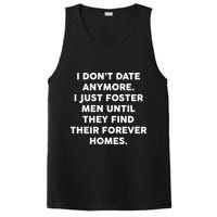 I Don't Date Anymore I Just Foster Men PosiCharge Competitor Tank