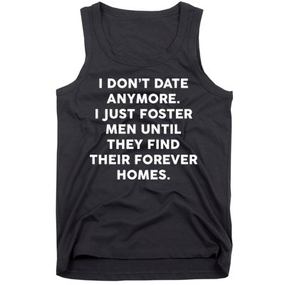I Don't Date Anymore I Just Foster Men Tank Top