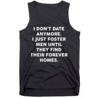 I Don't Date Anymore I Just Foster Men Tank Top