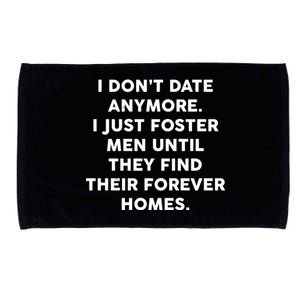 I Don't Date Anymore I Just Foster Men Microfiber Hand Towel