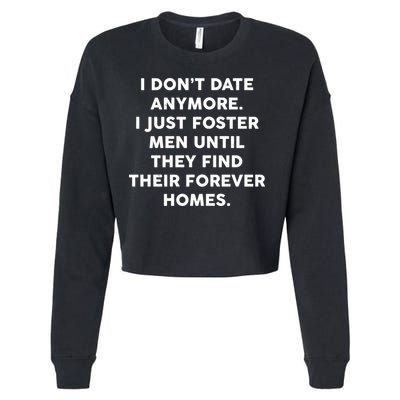 I Don't Date Anymore I Just Foster Men Cropped Pullover Crew