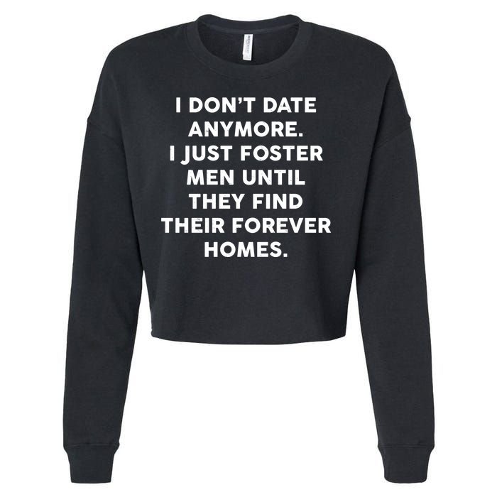 I Don't Date Anymore I Just Foster Men Cropped Pullover Crew