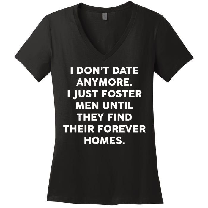 I Don't Date Anymore I Just Foster Men Women's V-Neck T-Shirt