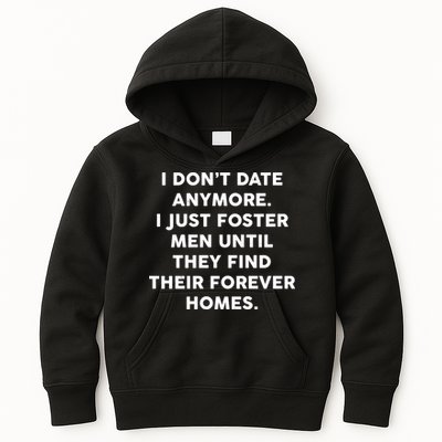 I Don't Date Anymore I Just Foster Men Kids Hoodie