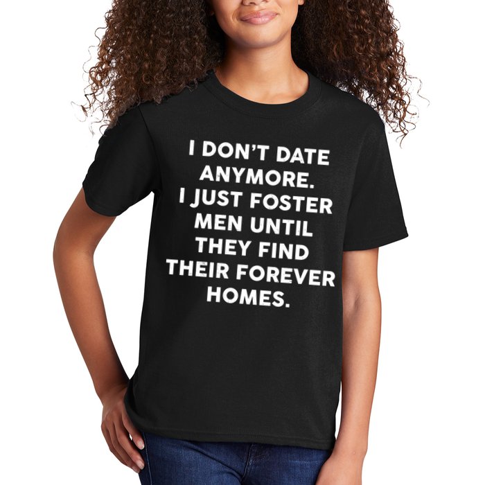 I Don't Date Anymore I Just Foster Men Kids T-Shirt
