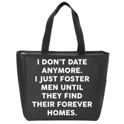 I Don't Date Anymore I Just Foster Men Zip Tote Bag