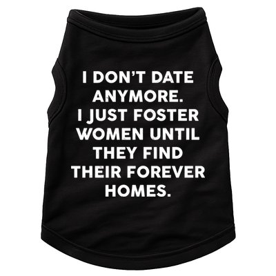 I Don't Date Anymore I Just Foster Women Doggie Tank