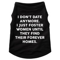 I Don't Date Anymore I Just Foster Women Doggie Tank