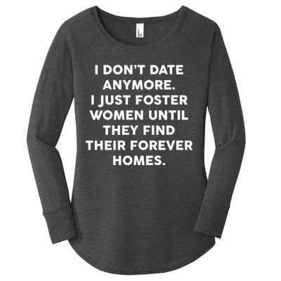 I Don't Date Anymore I Just Foster Women Women's Perfect Tri Tunic Long Sleeve Shirt