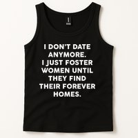 I Don't Date Anymore I Just Foster Women Tank Top