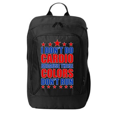 I Don't Do Cardio Because These Colors Don't Run City Backpack