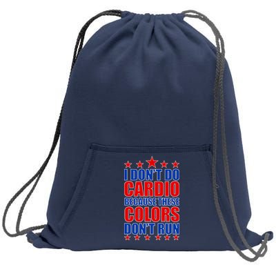 I Don't Do Cardio Because These Colors Don't Run Sweatshirt Cinch Pack Bag