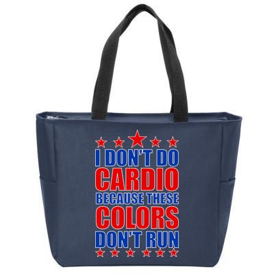 I Don't Do Cardio Because These Colors Don't Run Zip Tote Bag