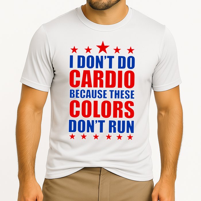 I Don't Do Cardio Because These Colors Don't Run Performance Shirt