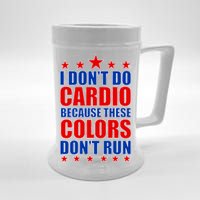 I Don't Do Cardio Because These Colors Don't Run Beer Stein